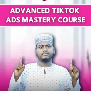 Advanced TikTok Ads Mastery Course